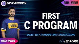 First C Program  Easiest way to Understand C Programming