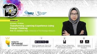 Transforming Learning Experience Using Design Thinking  by Prof  Dr  Zaidatun Tasir