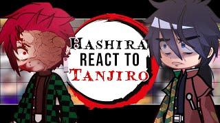 HASHIRA react to TANJIRO  MANGA SPOILERS  Read Desc  Some season 4 clips +Old Tanjiro design