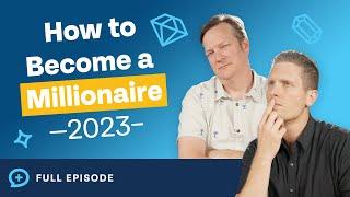 How to Become a Millionaire By Age 2023 Edition
