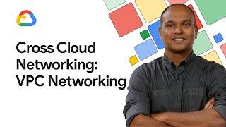 Cross-Cloud Networking VPC Networking