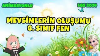 MEVSİMLERİN OLUŞUMU 8. SINIF KONU ANLATIMI