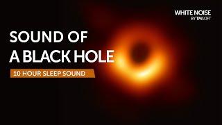 The Sound of a Black Hole - 10 Hours - Black Screen