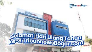 Selamat Hari Ulang Tahun ke-8 untuk TribunnewsBogor.com