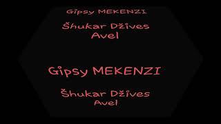 Gipsy MEKENZI - Šukar Džives Avel 2020