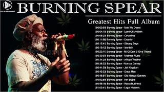 Burning Spear Greatest Hits Full Album - Best Reggae Songs Burning Spear - Best Songs Burning Spear