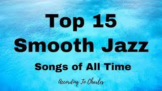 Smooth Jazz 2020• Top 15 Smooth Jazz Songs Of All Time • Charles Picks