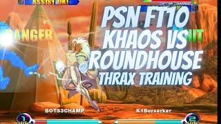 MvC2 - PSN FT10 - Khaos vs Roundhouse - Thrax Training 032524