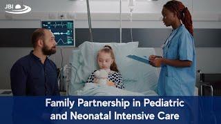 Family partnership in pediatric and neonatal intensive care