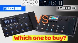 BOSS GT 1000 vs LINE 6 HELIX which one to buy?