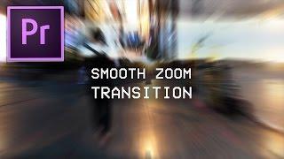 Adobe Premiere Pro CC Smooth Zoom Blur Transition Effect Tutorial How to