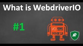 #1 What is WebdriverIO