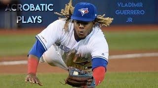 Vladimir Guerrero JR.  Acrobatic Plays