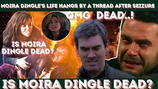 OMG  Breaking News  Is Moira Dingle Dead? Emmerdale Fans Fear the Worst After Shocking Seizure