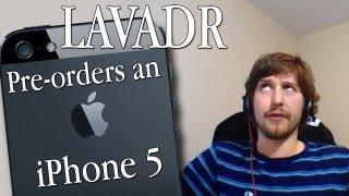 LAVADR Pre-orders an iPhone 5 Vlog Update