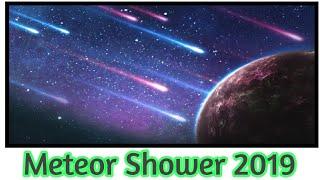 Meteor Shower 2019 Officially Active