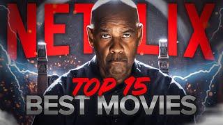 Top 15 Best Movies on Netflix to Watch Now 2024