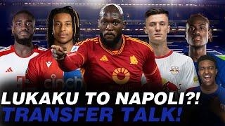 Lukaku NO.1 Napoli Target   Sesko x Olise MAIN TARGETS  Maatsen Battle  Transfer Daily