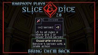 Heroes Dont Die For Long  Rhapsody Plays Slice & Dice