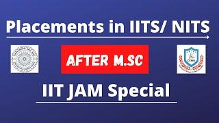 Placements in IITsNITs After MSc  Msc Chemistry Placements IIT JAM 2022  IIT JAM Counselling