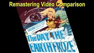 The Day the Earth Froze 1959 1964 REMASTERING COMPARISON