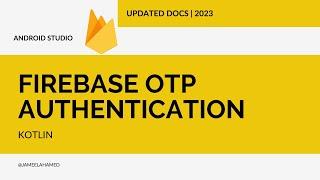 Firebase OTP Authentication in Android  Kotlin  2023