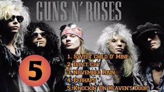 TOP 5 BEST SONGS - GUNS N ROSES
