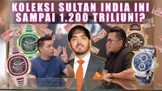 KOLEKSI JAM TANGAN SULTAN INDIA BIKIN KITA BERASA KAYAK BUTIRAN DEBUANANT AMBANI