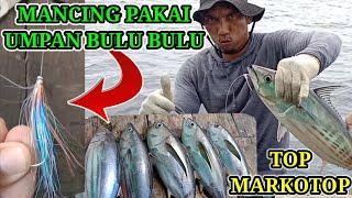 Cara Membuat Umpan Bulu-Bulu Untuk Mancing Ikan Cakalang