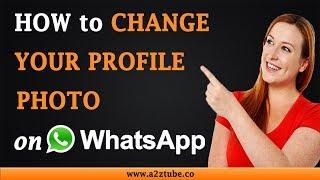 How to Change Profile Photo on WhatsApp Android