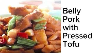 Belly Pork with Pressed Tofu  Asian Recipe 