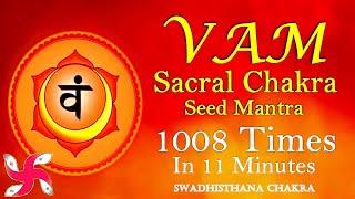 Meditation Chants for Sacral Chakra  Seed Mantra VAM  Swadhisthana Chakra