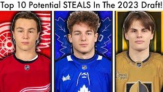 Top 10 BIGGEST Potential STEALS Of The 2023 NHL Draft Top NHL ProspectsRed WingsLeafs Rankings