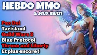 THRONE & LIBERTY - BLUE PROTOCOL - TARISLAND - PAX DEI - WAYFINDER - 10 Actus MMORPG & MULTI 