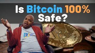 Is Bitcoin 100% Safe?