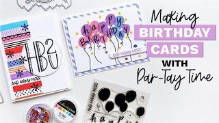 Making Birthday Cards with Par-tay Time