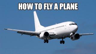 How to Fly a Plane