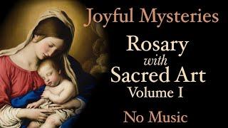 Joyful Mysteries - Rosary with Sacred Art Vol. I - No Music