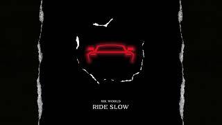 Sik World - Ride Slow