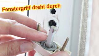 Fenstergriff dreht durch Ursache & Lösung