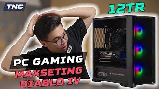 Thử chơi Diablo IV trên bộ PC 12 triệu và cái kết...