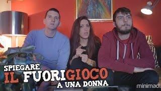 SPIEGARE IL FUORIGIOCO A UNA DONNA con Angelica Massera