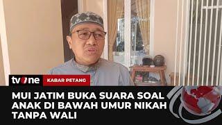 MUI Jawa Timur Sebut Pernikahan Anak di Bawah Umur Tanpa Wali Melanggar Rukun Nikah  tvOne