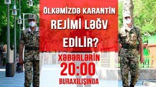 Ölkəmizdə karantin rejimi ləğv edilir? - Xəbərlərin 2000 buraxılışı 25.08.2020