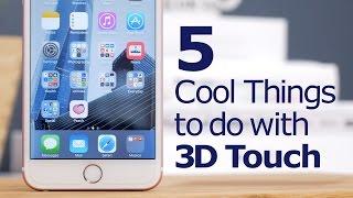 5 Cool Things to do with 3D Touch