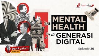 MENTAL HEALTH di GENERASI DIGITAL - Bank Jatim Podcast