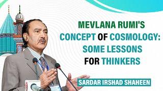 Mevlana Rumis Concept of Cosmology Some Lessons for Thinkers  Sardar Irshad Shaheen