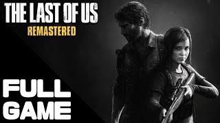 The Last of Us Remastered Walkthrough Gameplay Full Game – PS4 Pro No Commentary