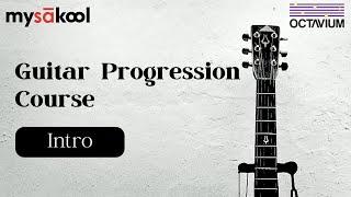 Introduction to the Guitar progression course for beginners  Octavium  mySAkool  SudeepAudio.com