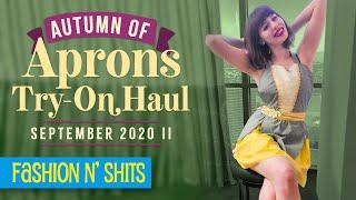 Autumn of Aprons Try-On Haul September 2020 II in May • Fashion N Shits